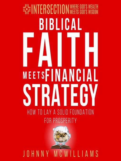 Title details for Biblical Faith Meets Financial Strategy by Johnny McWilliams - Wait list